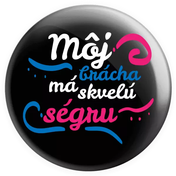 Placka Můj brácha má prima ségru - kopie