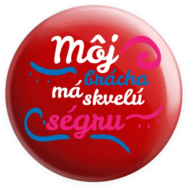 Placka Můj brácha má prima ségru - kopie