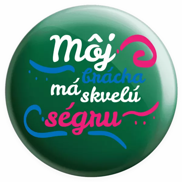 Placka Můj brácha má prima ségru - kopie