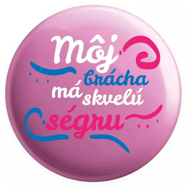 Placka Můj brácha má prima ségru - kopie