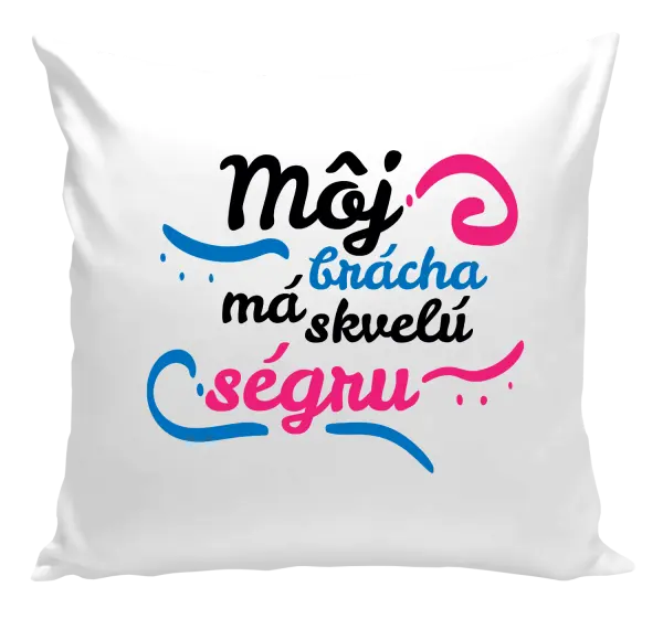 Vankúš Můj brácha má prima ségru - kopie
