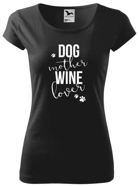 Dámske tričko Dog mother, wine lover - kopie