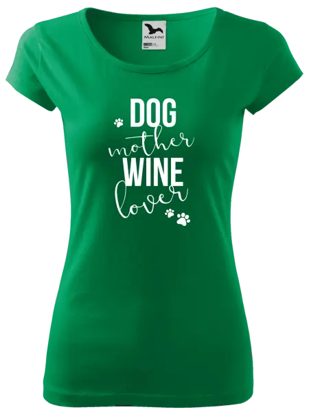 Dámske tričko Dog mother, wine lover - kopie