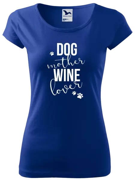 Dámske tričko Dog mother, wine lover - kopie