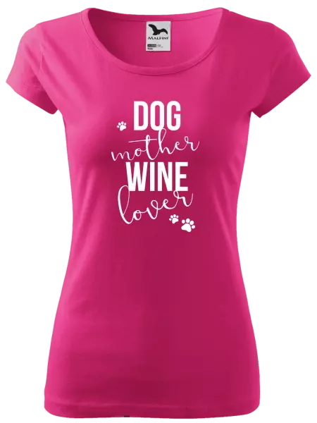 Dámske tričko Dog mother, wine lover - kopie