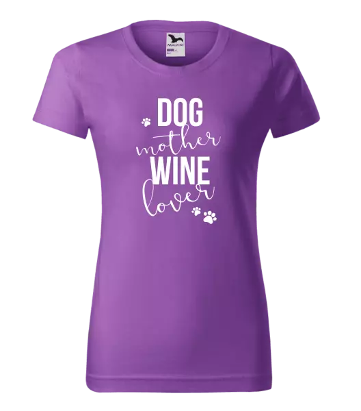 Dámske tričko Dog mother, wine lover - kopie