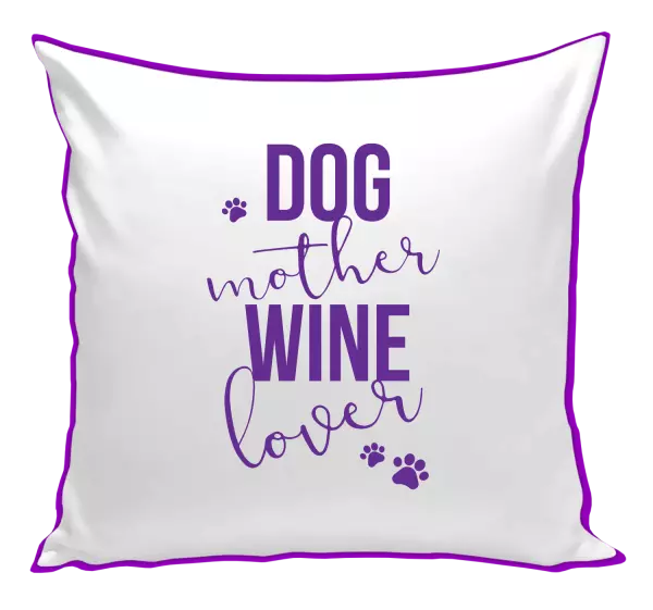 Vankúš Dog mother, wine lover - kopie