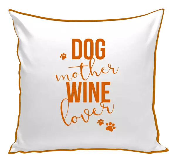 Vankúš Dog mother, wine lover - kopie