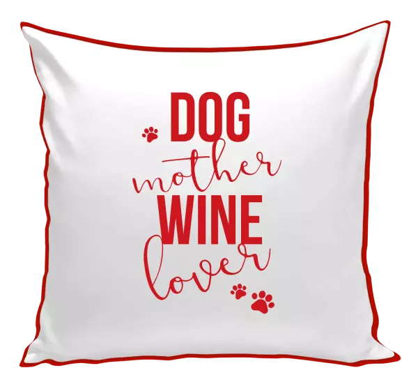 Vankúš Dog mother, wine lover - kopie