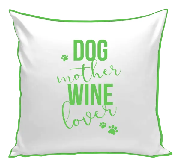 Vankúš Dog mother, wine lover - kopie