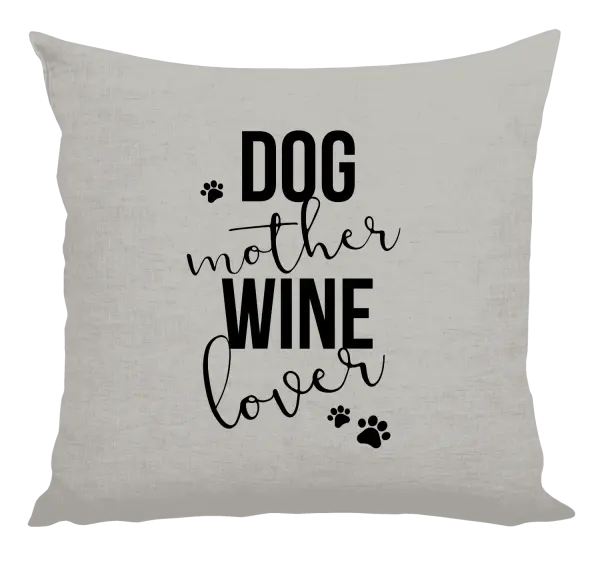 Vankúš Dog mother, wine lover - kopie