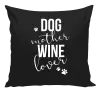 Vankúš Dog mother, wine lover - kopie