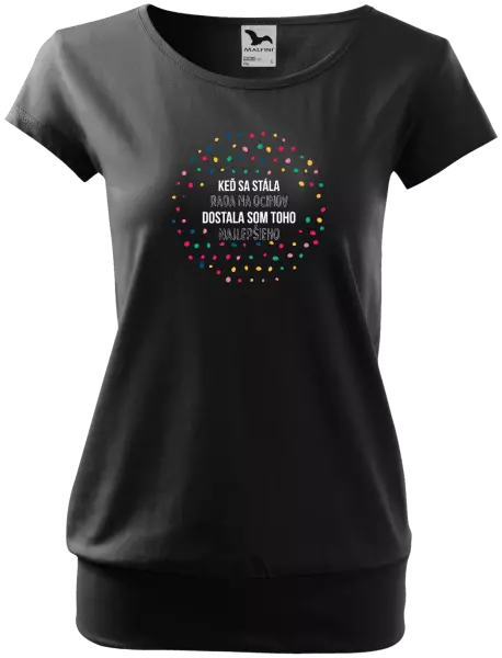 Dámske tričko Keď sa stála rada na ocinov, dostala som toho najlepšieho