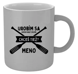 Hrnček metalický Udělám se kolikrát chci, chceš taky? - kopie