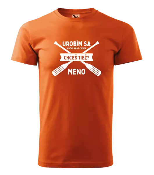 Pánske vodácke tričko Udělám se kolikrát chci, chceš taky? - kopie