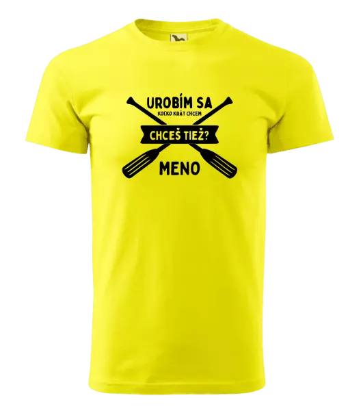 Pánske vodácke tričko Udělám se kolikrát chci, chceš taky? - kopie