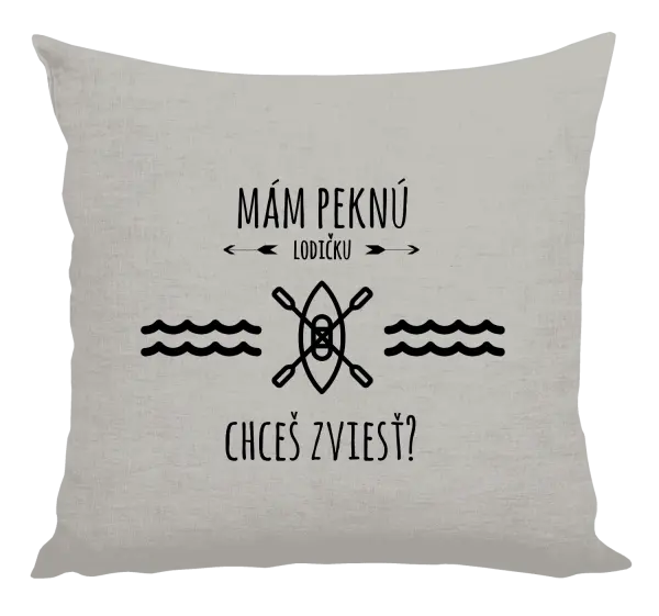Vankúš Mám pěknou lodičku, chceš svézt? - kopie