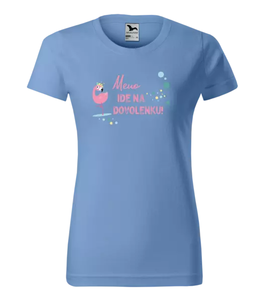 Dámske tričko Jméno jede na dovolenou - kopie