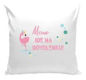 Vankúš Jméno jede na dovolenou - kopie