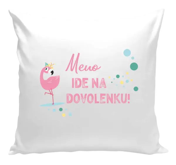 Vankúš Jméno jede na dovolenou - kopie