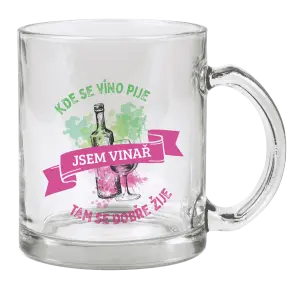Hrnček Kde se víno pije, tam se dobře žije - jsem vinař - kopie
