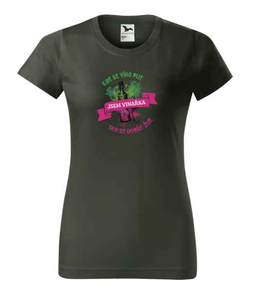Dámske tričko Kde se víno pije, tam se dobře žije - jsem vinařka - kopie
