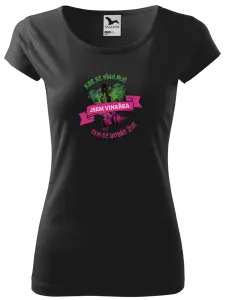 Dámske tričko Kde se víno pije, tam se dobře žije - jsem vinařka - kopie