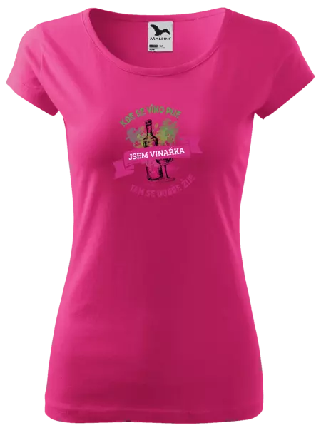 Dámske tričko Kde se víno pije, tam se dobře žije - jsem vinařka - kopie