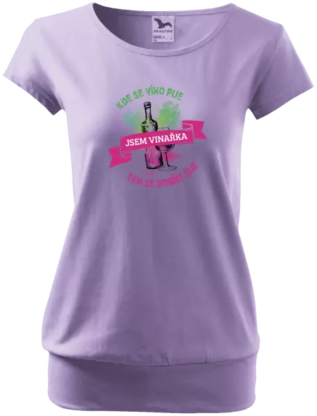 Dámske tričko Kde se víno pije, tam se dobře žije - jsem vinařka - kopie