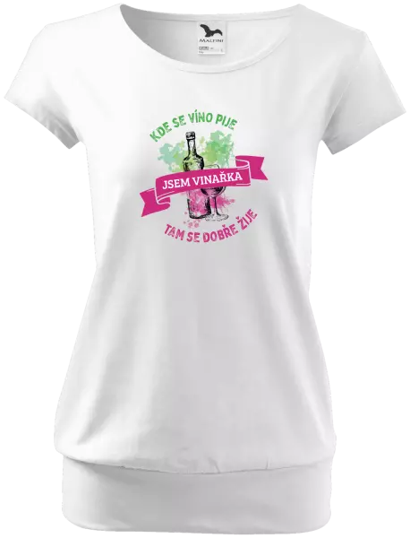 Dámske tričko Kde se víno pije, tam se dobře žije - jsem vinařka - kopie