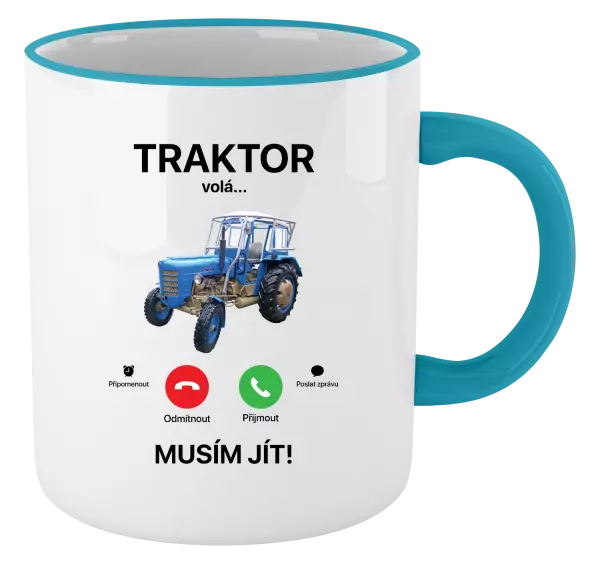 Hrnek Traktor volá... musím jít!