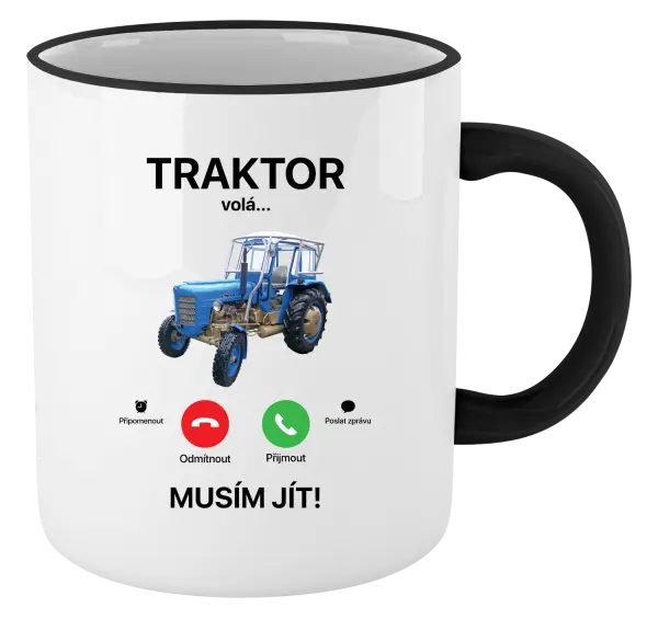 Hrnek Traktor volá... musím jít!