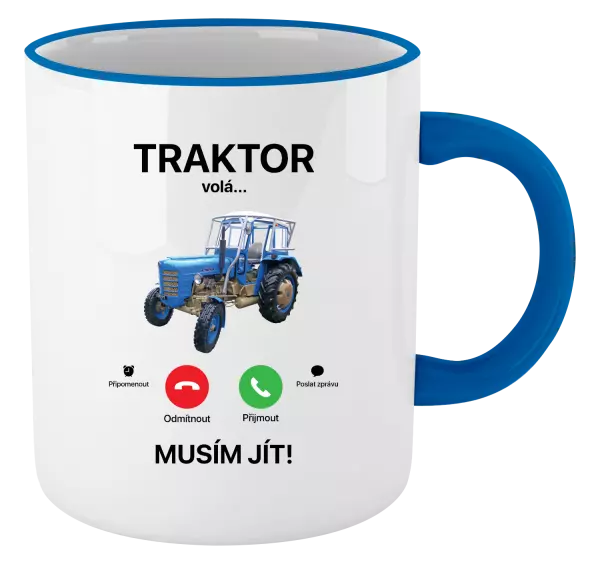 Hrnek Traktor volá... musím jít!