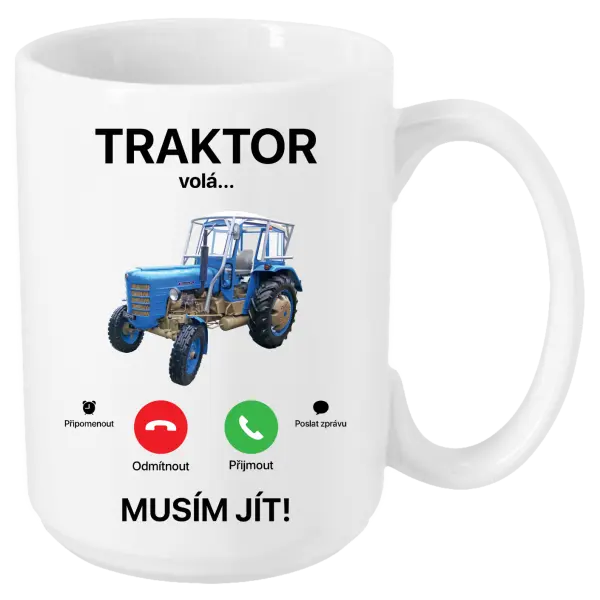 Hrnek Traktor volá... musím jít!