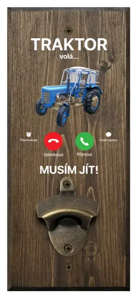 Nástěnný otvírák Traktor volá... musím jít!