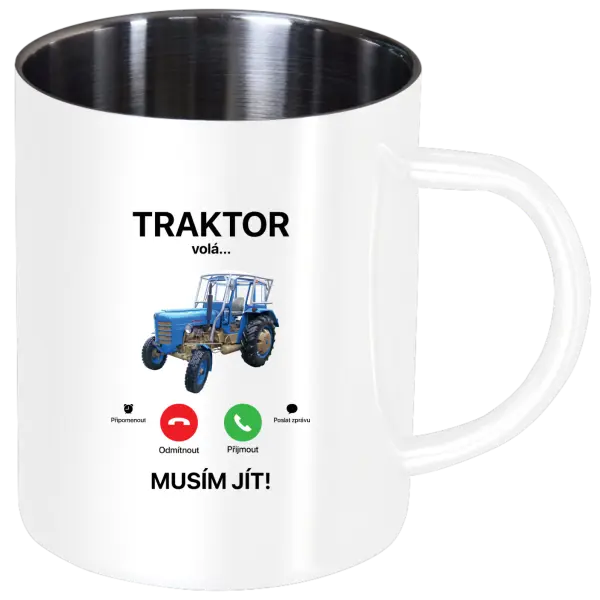 Nerezový hrnek Traktor volá... musím jít!