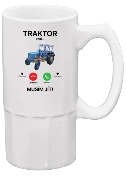 Půllitr Traktor volá... musím jít!