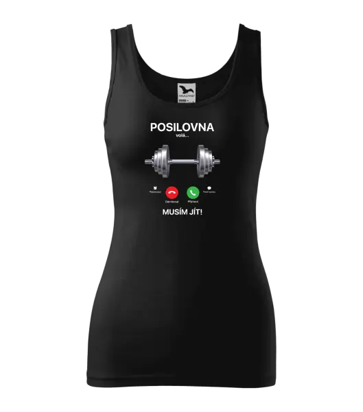 Dámské tílko Posilovna volá... musím jít!