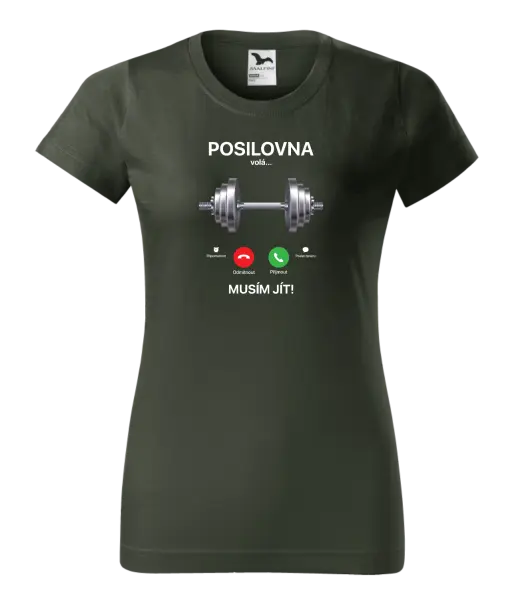 Dámské tričko Posilovna volá... musím jít!
