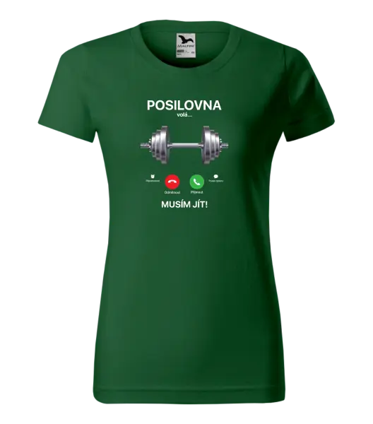 Dámské tričko Posilovna volá... musím jít!