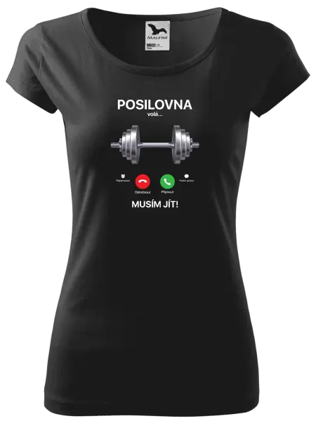Dámské tričko Posilovna volá... musím jít!