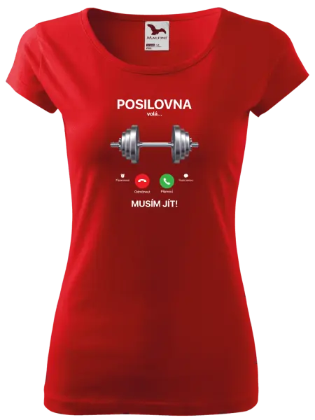 Dámské tričko Posilovna volá... musím jít!
