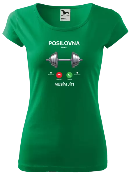 Dámské tričko Posilovna volá... musím jít!