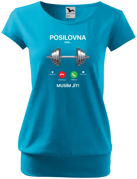 Dámské tričko Posilovna volá... musím jít!