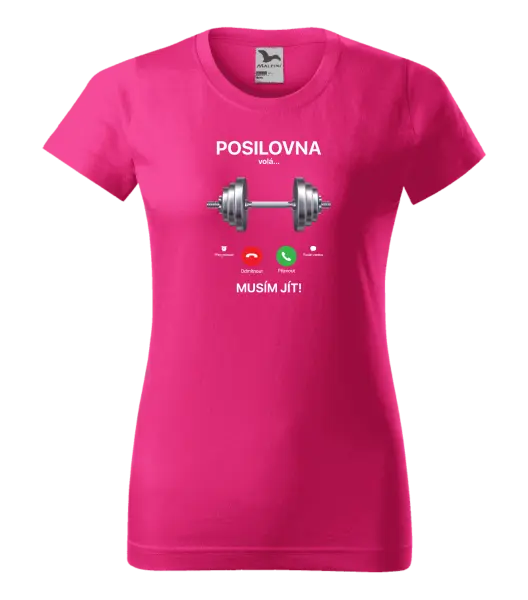 Dámské tričko Posilovna volá... musím jít!