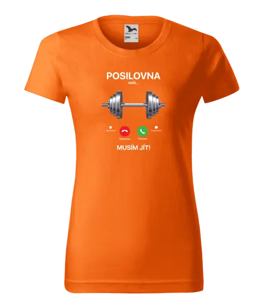 Dámské tričko Posilovna volá... musím jít!