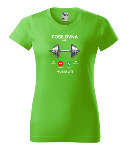 Dámské tričko Posilovna volá... musím jít!
