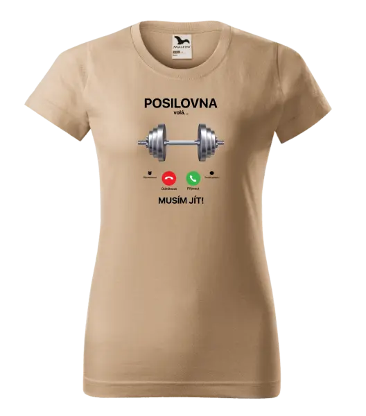 Dámské tričko Posilovna volá... musím jít!