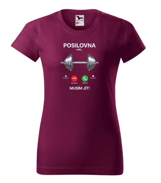 Dámské tričko Posilovna volá... musím jít!