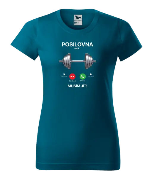 Dámské tričko Posilovna volá... musím jít!